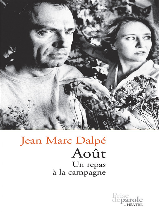 Title details for Août. Un repas à la campagne by Jean Marc Dalpé - Available